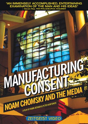 Manufacturing Consent: Noam Chomsky and the Media Cover