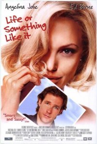 Life Or Something Like It Poster